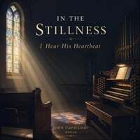 In the Stillness: I Hear His Heartbeat